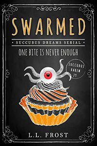 Swarmed eBook Cover, written by L.L. Frost