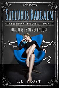 Succubus Bargain eBook Cover, written by L.L. Frost