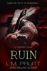 Ruin eBook Cover, written by L.M. Pruitt