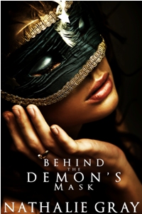 Behind The Demons Mask by Nathalie Gray Behind The Demons Mask by Nathalie Gray