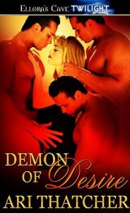 Demon of Desire by Ari Thatcher Demon of Desire by Ari Thatcher