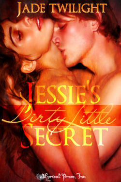 Jessie's Dirty Little Secret by Jade Twilight Jessie's Dirty Little Secret by Jade Twilight
