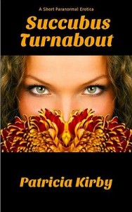 Succubus Turnabout by Patricia Kirby