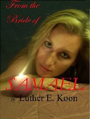 From the Bride of Samael by Luther Koon From the Bride of Samael by Luther Koon