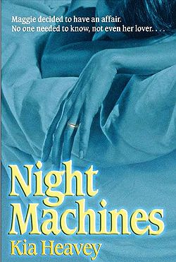 Night Machines by Kia Heavey Night Machines by Kia Heavey