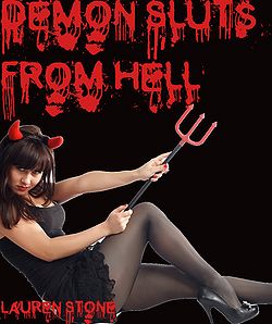 Demon Sluts From Hell by Lauren Stone