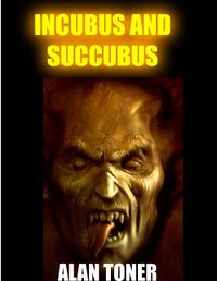 Incubus and Succubus by Alan Toner