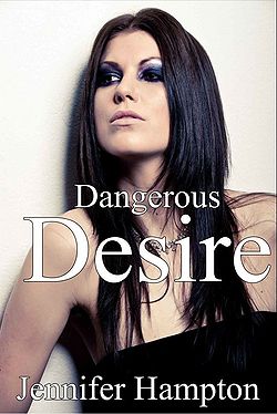 Dangerous Desire Episode 2: The First Night written by Jennifer Hampton