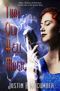 That Old Hell Magic by Justin R. Macumber