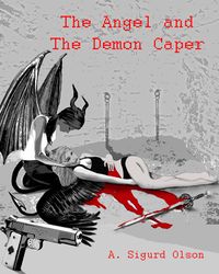 Black Shadow Detective Agency: The Angel and The Demon Caper by Sigurd Olson