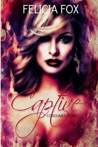 Captive by Felicia Fox