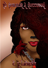 To Summon A Succubus by C. T. LaCreme