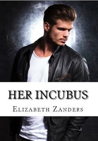 Her Incubus by Elizabeth Zanders