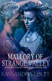 Mallory of Strange Valley by Kassandra Coley