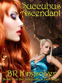 Succubus Ascendant by B. R. Kingsolver