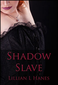 Shadow Slave by Lillian Hanes