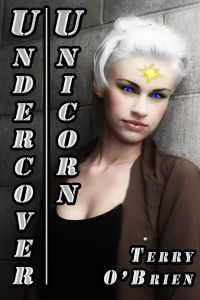 Undercover Unicorn by Terry O'Brien