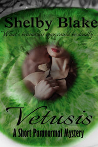Vetusis: A Short Paranormal Mystery by Shelby Blake