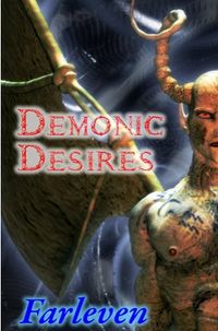 Demonic Desires: An Erotic Transformation Story by Farleven
