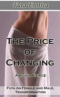 The Price of Changing by Abigail Pierce