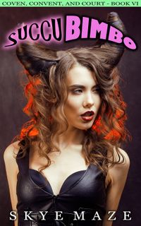 Succubimbo by Skye Maze