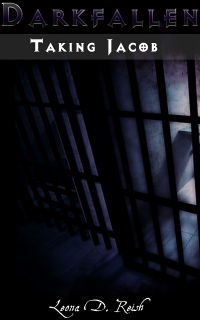 Darkfallen: Taking Jacob by Leona D. Reish