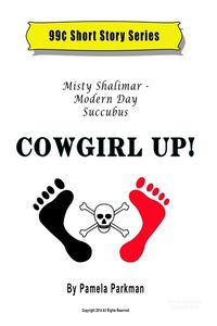 Misty Shalimar - Modern Day Succubus - Cowgirl Up! by Pamela Parkman