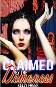 Claimed by the Demoness by Kelly Freer
