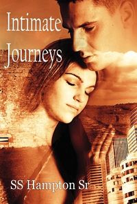 Intimate Journeys by Ss Hampton Sr.