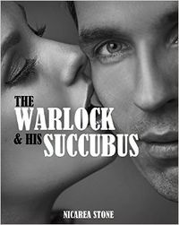 The Warlock & His Succubus by Nicarea Stone