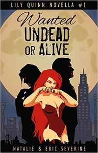 Wanted Undead or Alive by Natalie Severine and Eric Severine