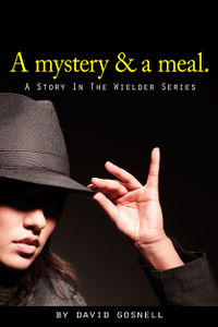 A mystery & a meal. by David Gosnell