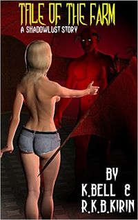 Tale of the Farm by R.K.B. Kirin and K. Bell