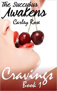 The Succubus Awakens by Carley Rose