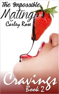 The Impossible Mating by Carley Rose