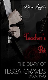 The Diary of Tessa Graves: Teacher's Pet