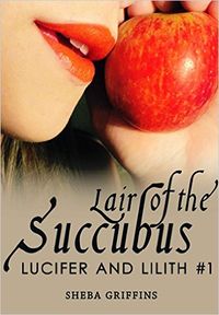 Lair of The Succubus by Sheba Griffins