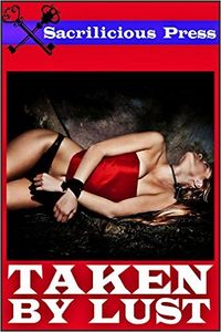 Taken By Lust by Ruby Winchester