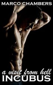 Incubus: A Visit From Hell by Marco Chambers
