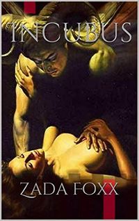 Incubus by Zada Foxx