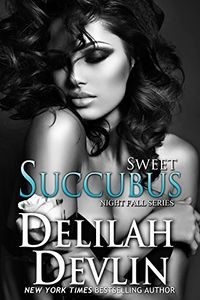 Sweet Succubus by Delilah Devlin