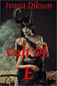 The Cult of E by Ivona Dikson