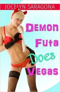Demon Futa Does Vegas by Jocelyn Saragona