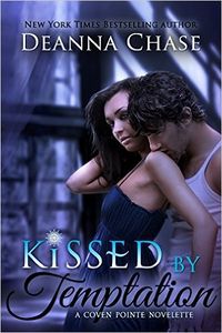 Kissed by Temptation by Deanna Chase