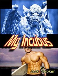 My Incubus by Jack Stroker
