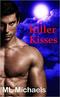 Killer Kisses by ML Michaels