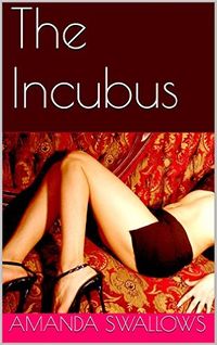 The Incubus by Amanda Swallows