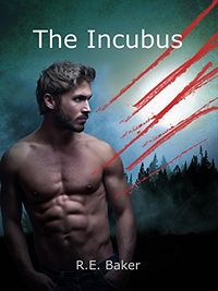 The Incubus written by R.E. Baker