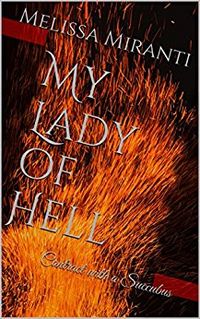 My Lady of Hell: Contract with a Succubus by Melissa Miranti