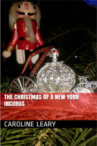 The Christmas of a New York Incubus by Caroline Leary